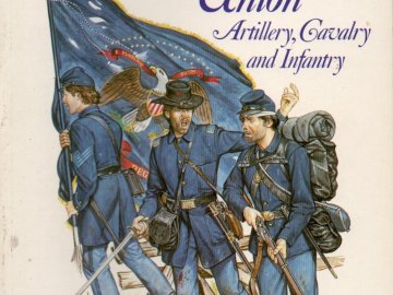 American Civill War Armies (2): Union. Artillery, Cavalry and Infantry