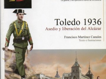 Toledo 1936. Asedio y Liberación del Alcázar