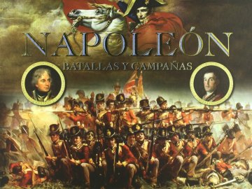 Napoleón. Batallas y Campañas
