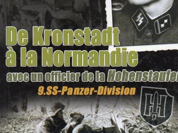 De Kronstadt à la Normandie avec un Officier de la Hohenstaufen